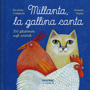 copertina Millanta, la gallina canta. Ediz. a colori