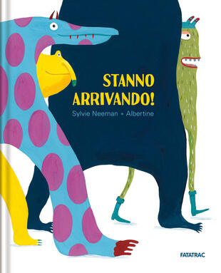 copertina Stanno arrivando! Ediz. a colori