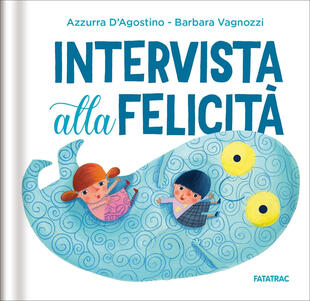 copertina Intervista alla felicità. Ediz. a colori