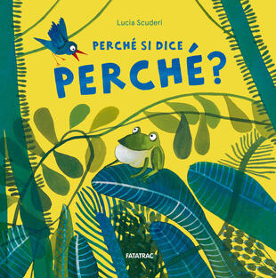 copertina Perché si dice perché? Ediz. a colori
