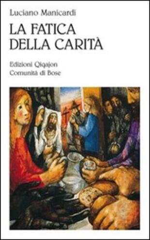 copertina La fatica della carità. Le opere di misericordia