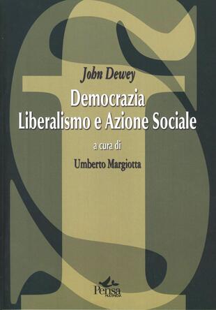 copertina Democrazia, liberalismo e azione sociale