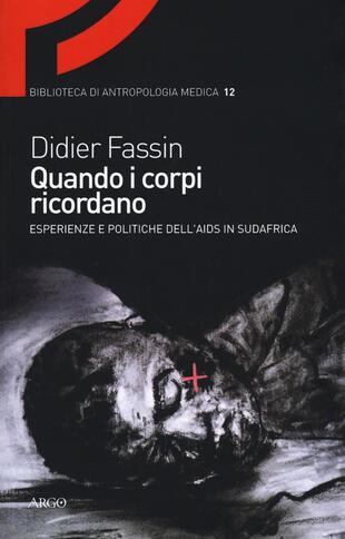copertina Quando i corpi ricordano. Esperienze e politiche dell'Aids in Sudafrica