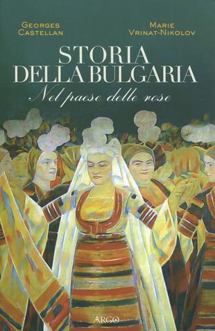copertina Storia della Bulgaria. Nel paese delle rose