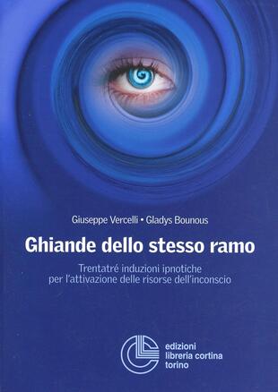 copertina Ghiande dello stesso ramo. Trentatré induzioni ipnotiche per l'attuazione delle risorse dell'inconscio