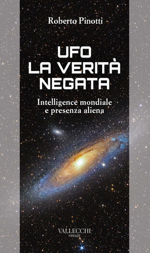 copertina Ufo. La verità negata. Intelligence mondiale e presenza aliena