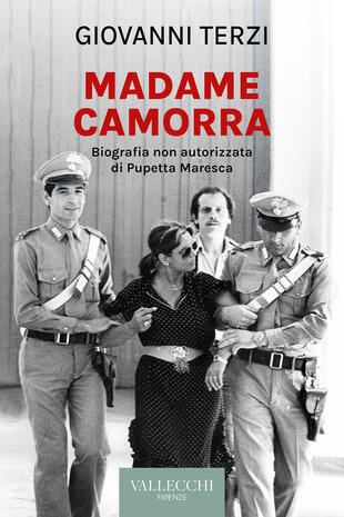 copertina Madame Camorra. Biografia non autorizzata di Pupetta Maresca