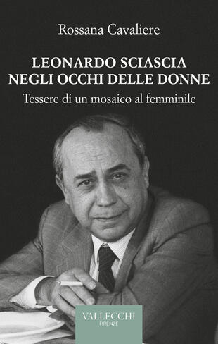 copertina Leonardo Sciascia negli occhi delle donne. Tessere di un mosaico al femminile