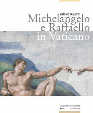 copertina Michelangelo e Raffaello in Vaticano