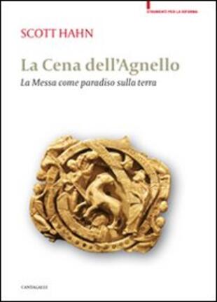 copertina La cena dell'agnello. La messa come paradiso sulla terra