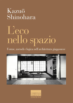 copertina L'eco nello spazio. Forme, metodi e logica nell'architettura giapponese