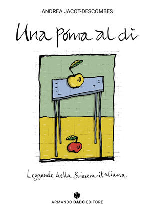 copertina Una p&oacute;ma al d&igrave;. Leggende della Svizzera italiana