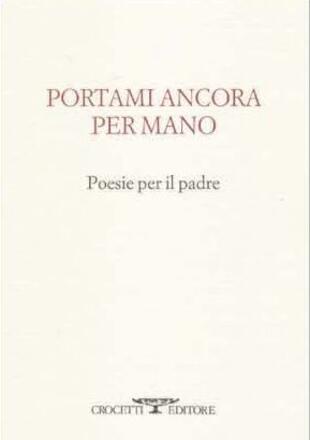 copertina Portami ancora per mano. Poesie per il padre