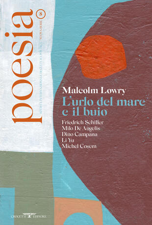 copertina Poesia. Rivista internazionale di cultura poetica. Nuova serie. Vol. 8: Malcolm Lowry. L'urlo del mare e il buio