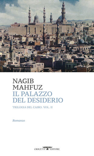 copertina Il palazzo del desiderio. Trilogia del Cairo. Vol. 2