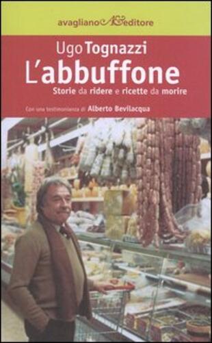 copertina L'abbuffone. Storie da ridere e ricette da morire