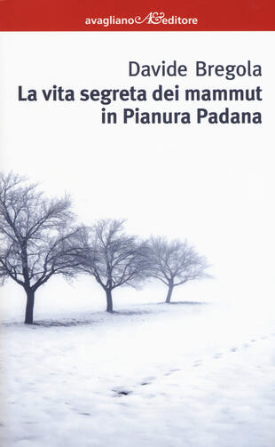 copertina La vita segreta dei mammuth in Pianura padana