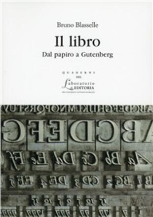 copertina Il libro. Dal papiro a Gutenberg