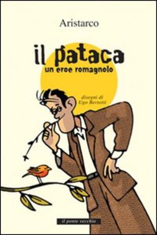 copertina Il «pataca». Un eroe romagnolo