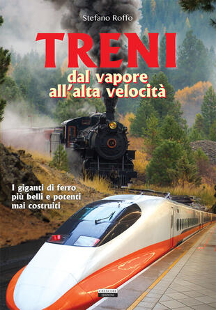 copertina Treni. Dal vapore all'alta velocità