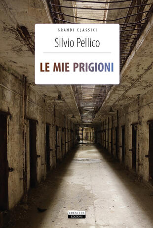 copertina Le mie prigioni. Ediz. integrale. Con Segnalibro