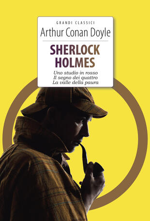 copertina Sherlock Holmes: Uno studio in rosso-Il segno dei quattro-La valle della paura. Ediz. integrale. Con Segnalibro