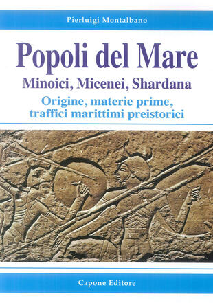 copertina Popoli del mare. Minoici, Micenei, Shardana. Origine, materie prime, traffici marittimi preistorici