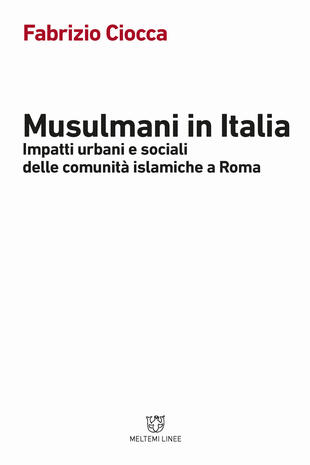 copertina Musulmani in Italia. Impatti urbani e sociali delle comunità islamiche