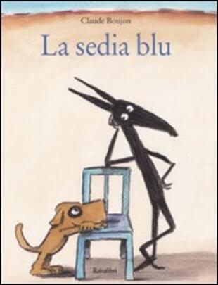 copertina La sedia blu. Ediz. illustrata