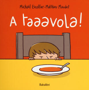 copertina A taaavola! Ediz. a colori