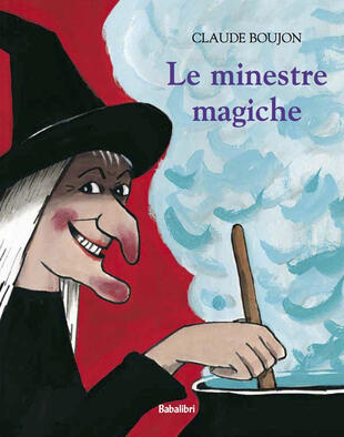 copertina Le minestre magiche. Ediz. a colori