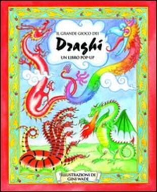 copertina Il grande gioco dei draghi. Libro pop-up