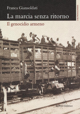 copertina La marcia senza ritorno. Il genocidio armeno