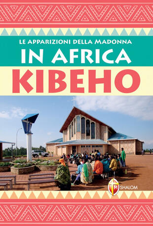 copertina Le apparizioni della Madonna in Africa: Kibeho