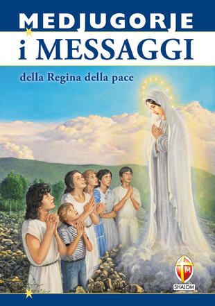 copertina Medjugorje. I messaggi della regina della pace