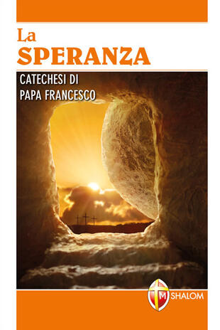 copertina La speranza. Catechesi di papa Francesco. Ediz. a caratteri grandi