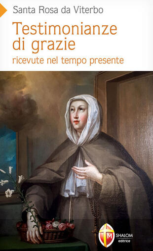 copertina Testimonianze di grazie ricevute nel tempo presente. Santa Rosa da Viterbo