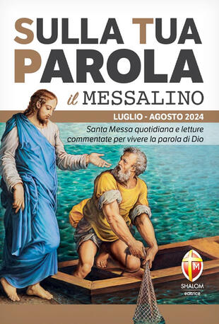 copertina Sulla tua parola. Messalino. Santa messa quotidiana e letture commentate per vivere la parola di Dio. Luglio-agosto 2024. Con espansione online