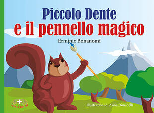 copertina Piccolo dente e il pennello magico. Ediz. a caratteri grandi