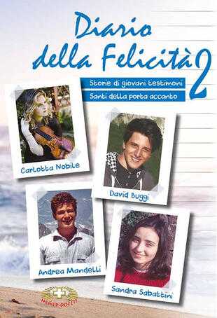 copertina Diario della felicità. Vol. 2: Storie di giovani testimoni. Santi della porta accanto