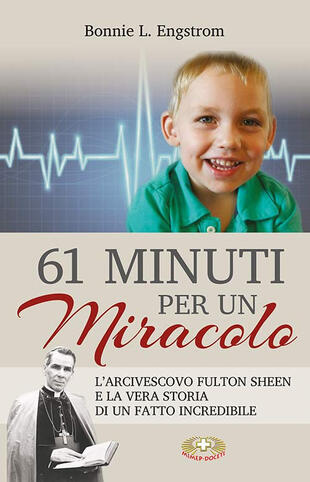 copertina 61 minuti per un miracolo. L'arcivescovo Fulton Sheen e la vera storia di un fatto incredibile