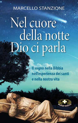 copertina Nel cuore della notte Dio ci parla. Il sogno nella Bibbia nell'esperienza dei santi e nella nostra vita