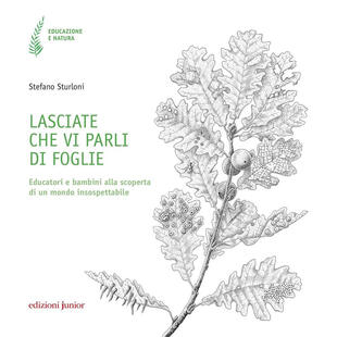 copertina Lasciate che vi parli di foglie. Educatori e bambini alla scoperta di un mondo insospettabile