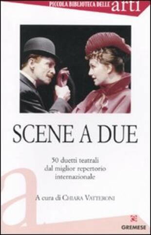 copertina Scene a due. 50 duetti teatrali dal miglior repertorio internazionale