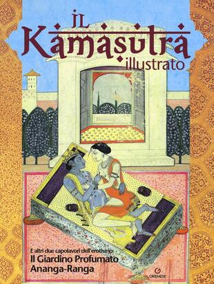 copertina Il kamasutra illustrato-Ananga Ranga-Il giardino profumato. Ediz. a colori