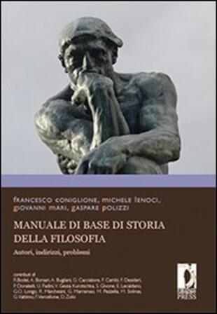 copertina Manuale di base di storia della filosofia. Autori, indirizzi, problemi