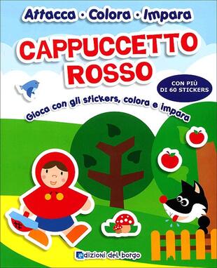 copertina Cappuccetto rosso. Gioca con gli stickers, colora e impara. Ediz. illustrata