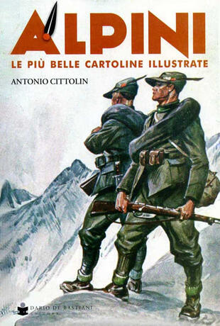 copertina Alpini. Le più belle cartoline illustrate. Ediz. a colori