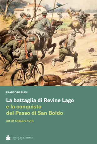 copertina La battaglia di Revine Lago e la conquista del Passo di San Boldo 30-31 Ottobre 1918