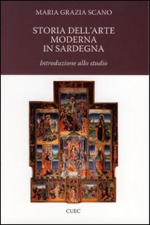 copertina Storia dell'arte moderna in Sardegna. Introduzione allo studio. Ediz. illustrata
